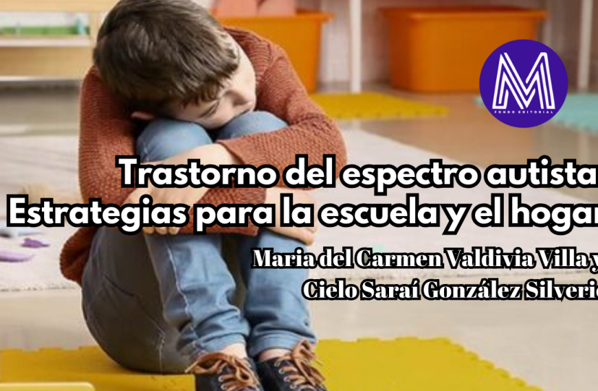 Trastorno del espectro autista: Estrategias para la escuela y el hogar