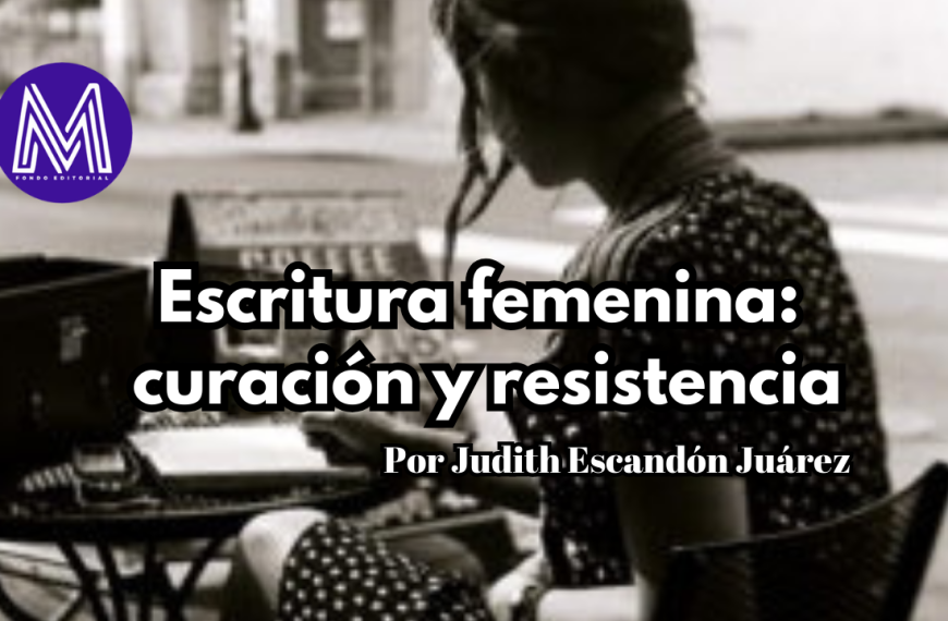 Escritura femenina: curación y resistencia